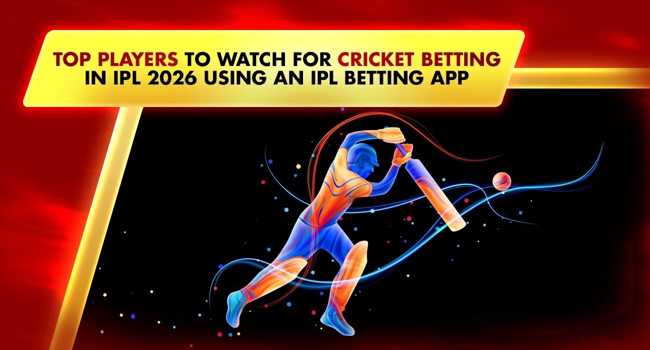 Top Players to Watch for Cricket Betting in IPL 2026 Using an IPL Betting App