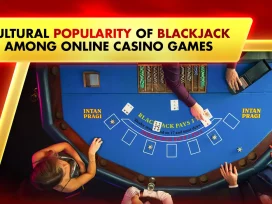 Cultural Popularity of Blackjack Among Online Casino Games