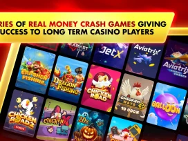 Stories of Real Money Crash Games Giving Success to Long Term Casino Players