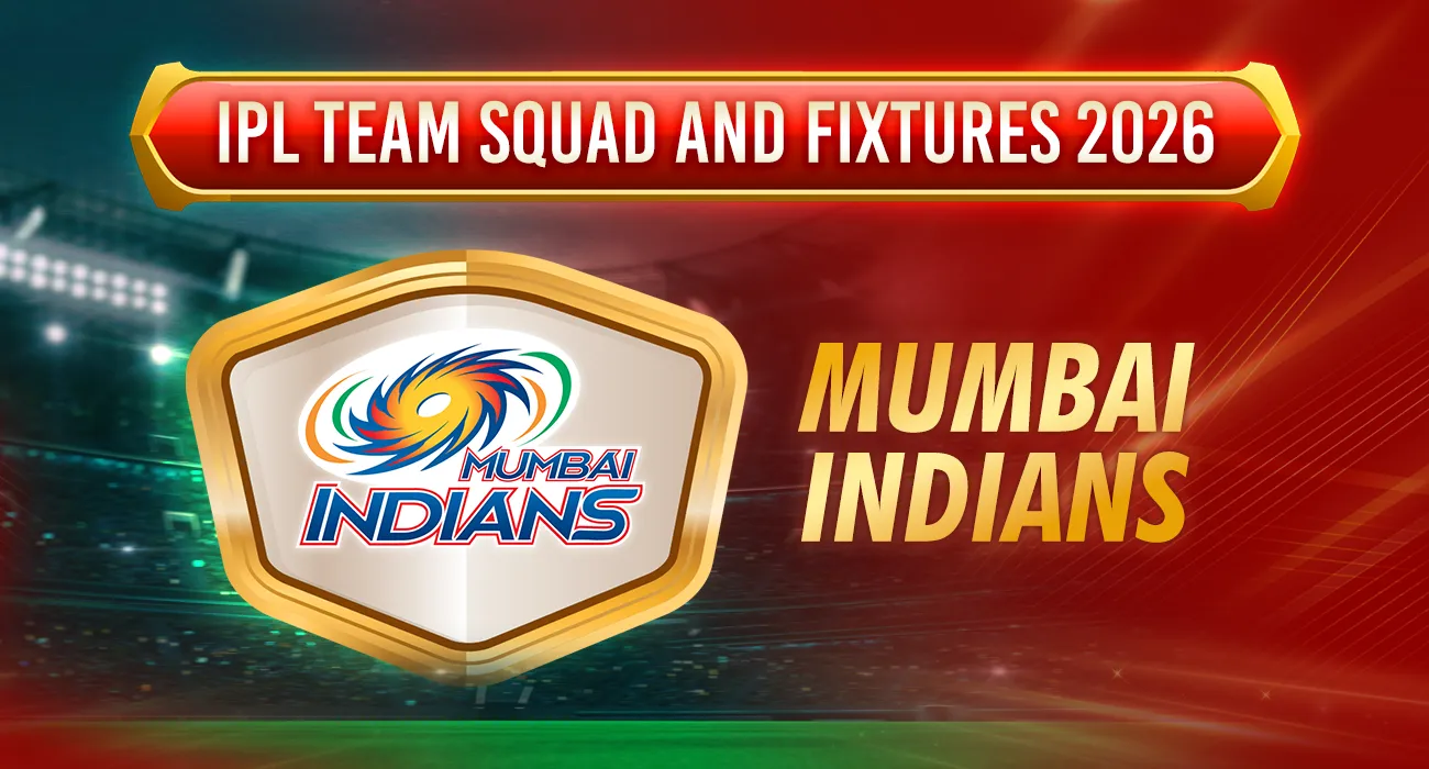 IPL Team Squad and Fixtures 2026 - mi