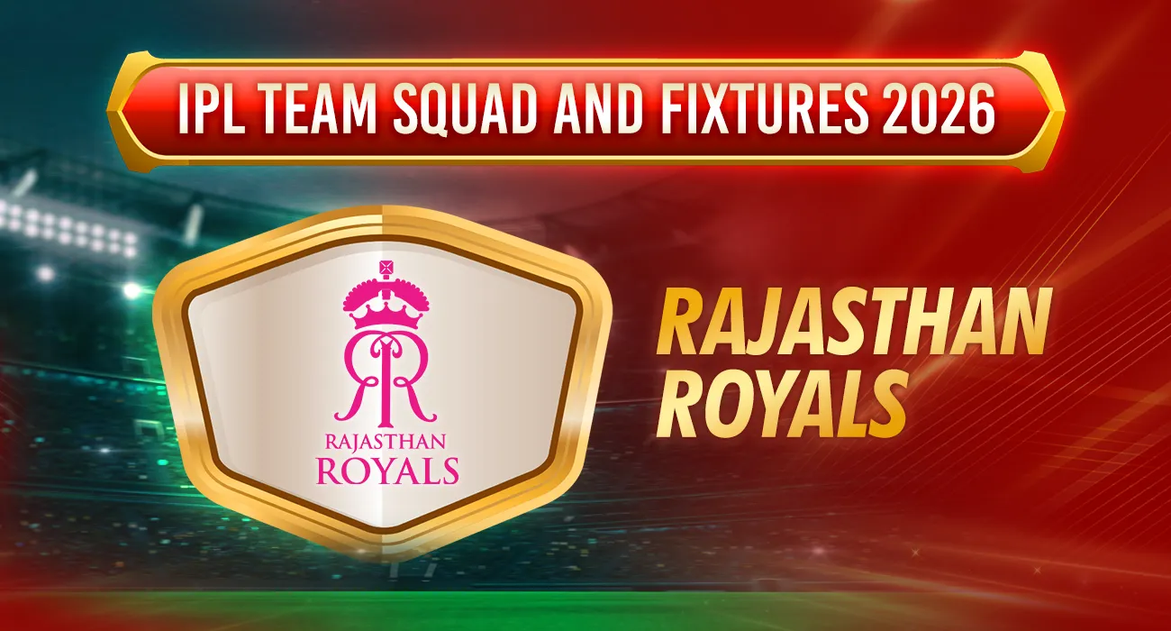 IPL Team Squad and Fixtures 2026 - rr