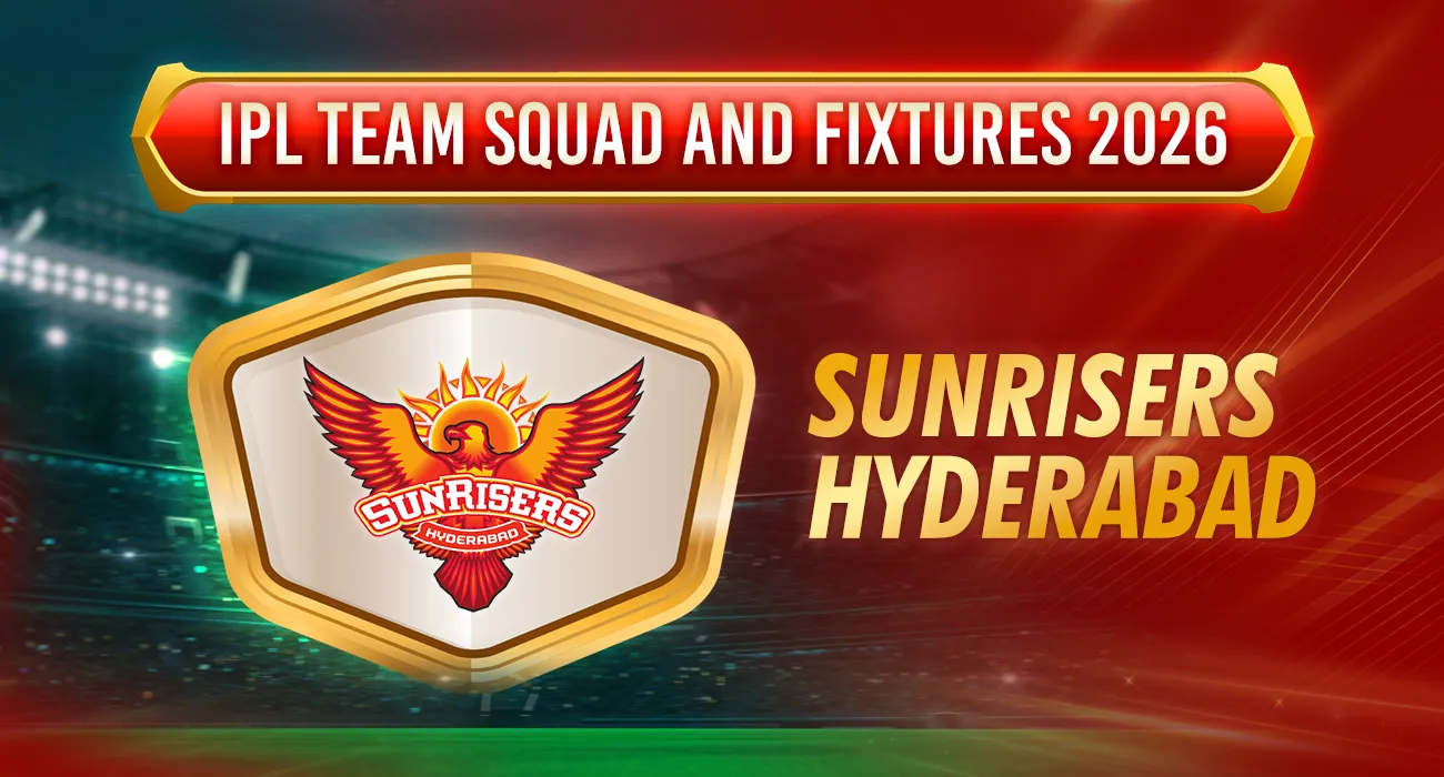 IPL Team Squad and Fixtures 2026 - srh