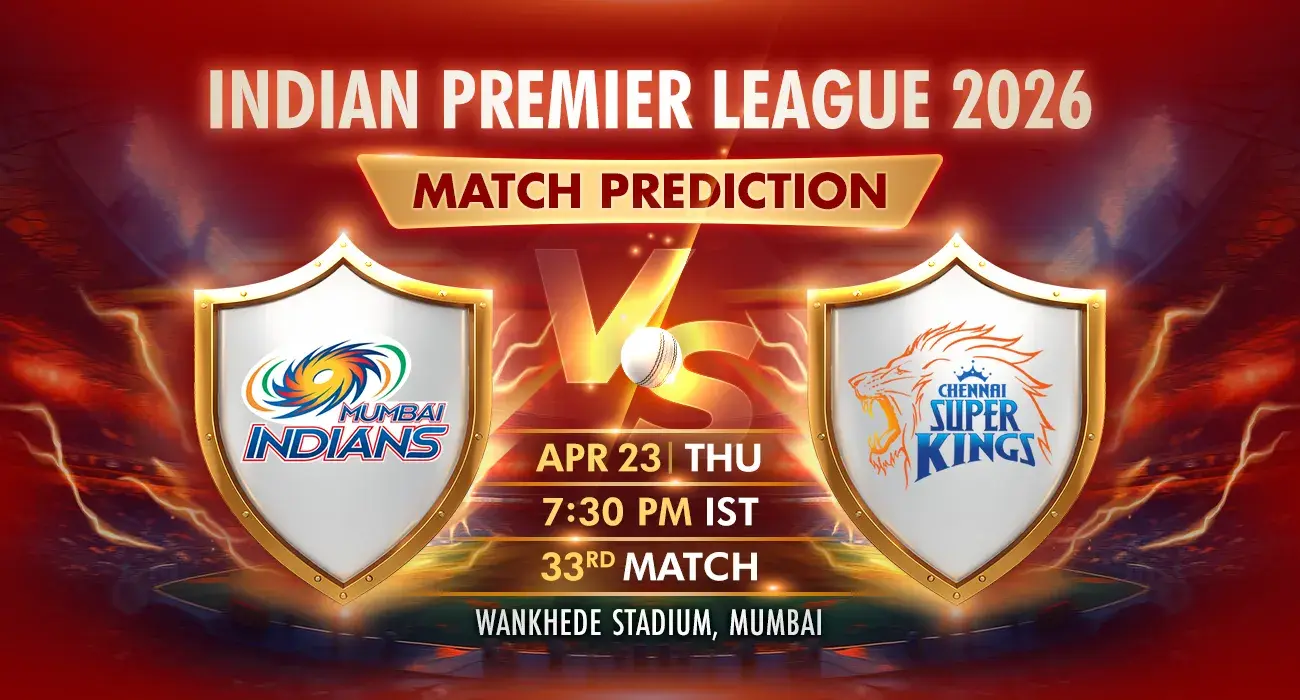 Indian Premier League (IPL) 2026: CSK vs MI Match Details and IPL Betting Prediction, Weather Report, Pitch Report, Playing 11 for Live Match on 23rd April 2026