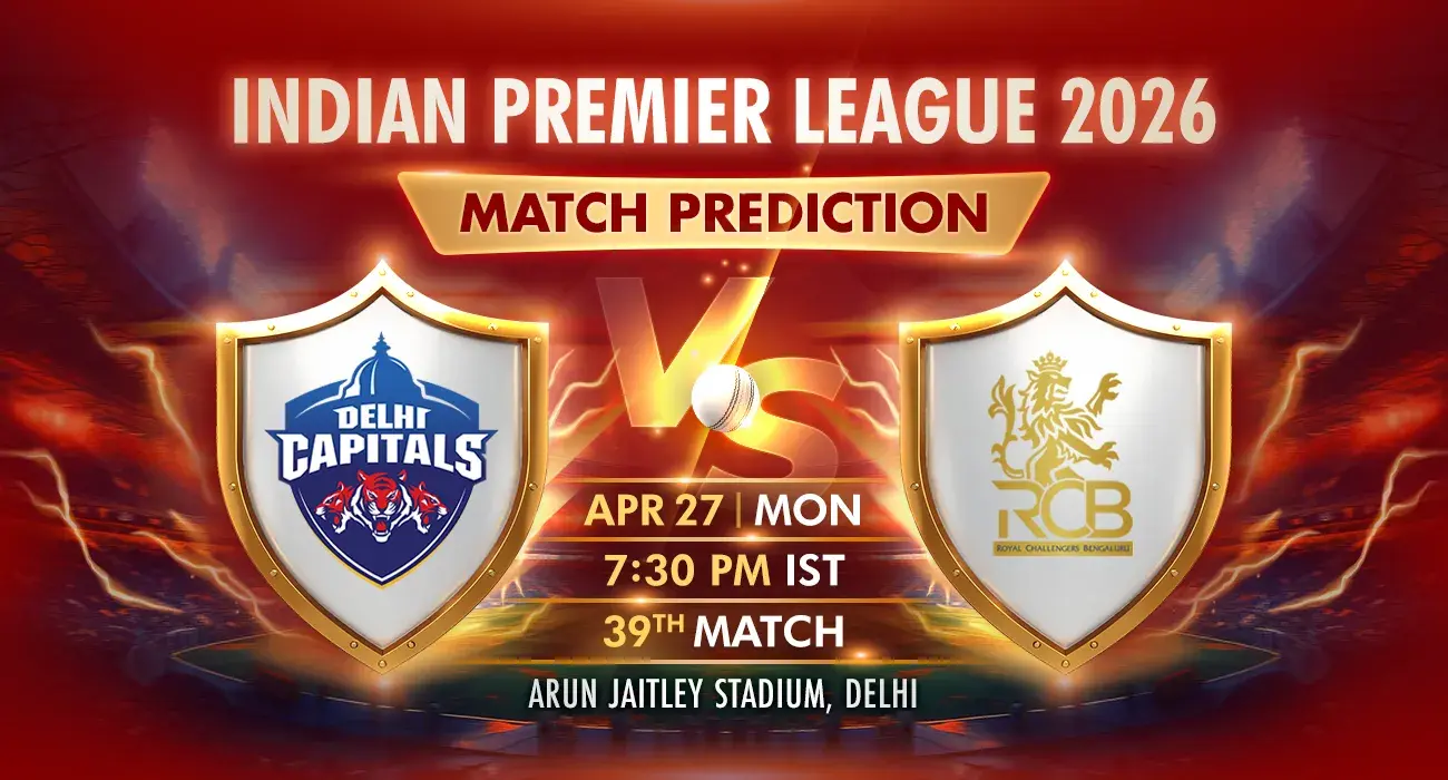 Match 39: Indian Premier League (IPL) 2026: DC vs RCB Today Match Predictions